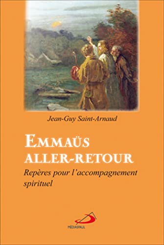 Stock image for EMMAUS ALLER-RETOUR: Rep�res pour l'accompagnement spirituel