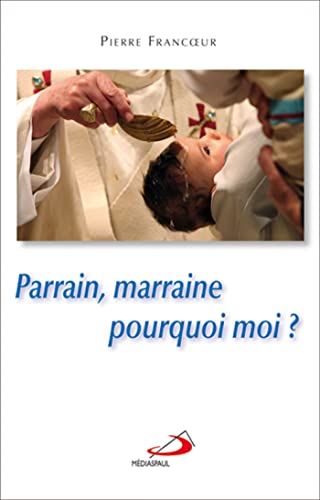Stock image for Parrain, Marraine Pourquoi Moi? for sale by RECYCLIVRE