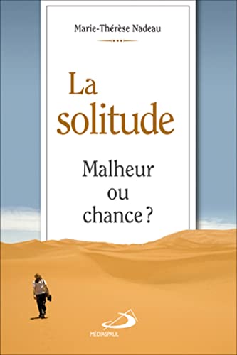 Beispielbild fr La solitude malheur ou chance ? zum Verkauf von medimops