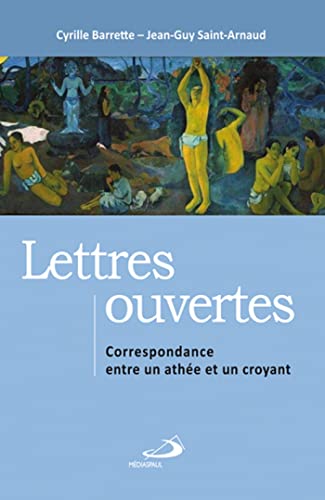 Beispielbild fr Lettres ouvertes correspondance entre un athe et un croyant zum Verkauf von Ammareal