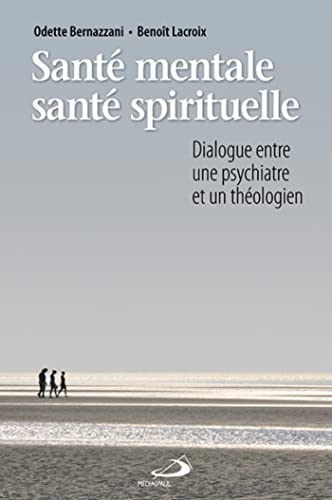 Beispielbild fr Sant mentale, sant spirituelle : Dialogue entre une psychiatre et un thologien zum Verkauf von medimops