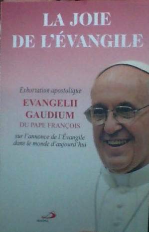 Beispielbild fr Joie de L'vangile : Exhortation Apostolique Evangelii Gaudium zum Verkauf von Better World Books