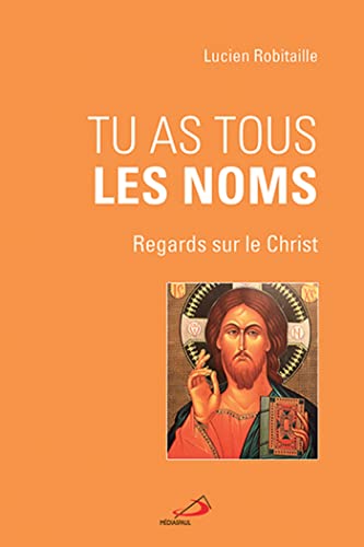 Stock image for TU AS TOUS LES NOMS ROBITAILLE, L. for sale by BIBLIO-NET