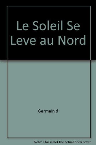 Le soleil se lève au Nord