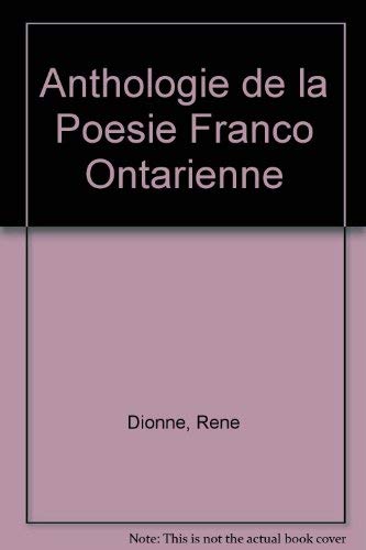 Anthologie de la poésie franco-ontarienne des origines à nos jours