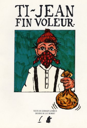 Imagen de archivo de Ti-Jean Fin Voleur a la venta por Bay Used Books