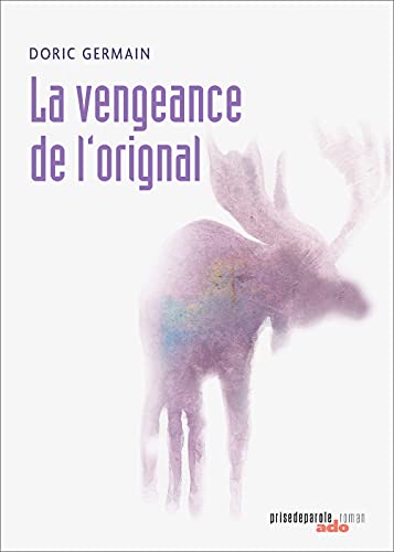 Beispielbild fr La Vengeance de l'orignal zum Verkauf von PBShop.store US