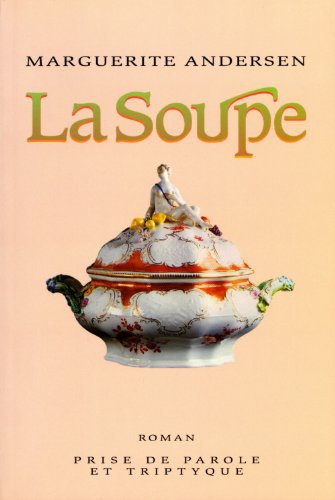 Stock image for La soupe: Roman (French Edition) for sale by Ammareal