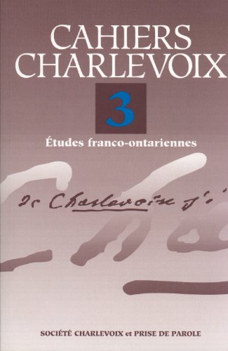 Beispielbild fr Cahiers Charlevoix: Etudes Franco-Ontariennes, 3 zum Verkauf von Bay Used Books