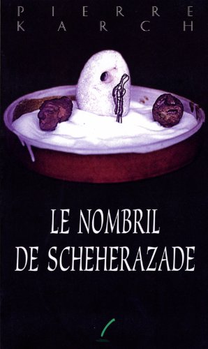 Beispielbild fr Le nombril de Scheherazade: Roman zum Verkauf von Irolita Books