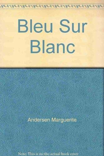 Beispielbild fr Bleu Sur Blanc : Prose Poetique zum Verkauf von Better World Books