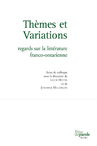 Beispielbild fr Themes et Variations Regards Sur la Litterature Franco Ontarienne zum Verkauf von medimops