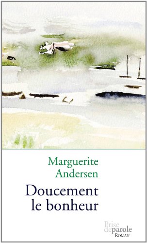 Stock image for Doucement le Bonheur for sale by Better World Books