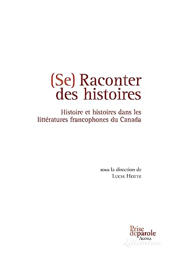 Imagen de archivo de Se Raconter des Histoires. Histoire et Histoires Dans les Littera a la venta por Bay Used Books