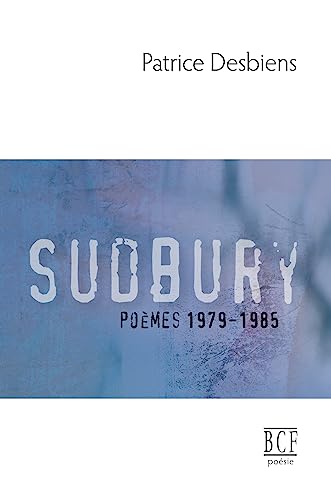9782894239070: Sudbury (pomes 1979-1985)