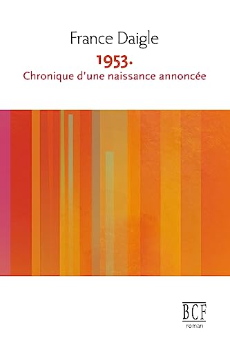 Stock image for 1953. Chronique d'une naissance annonce (French Edition) for sale by Lucky's Textbooks