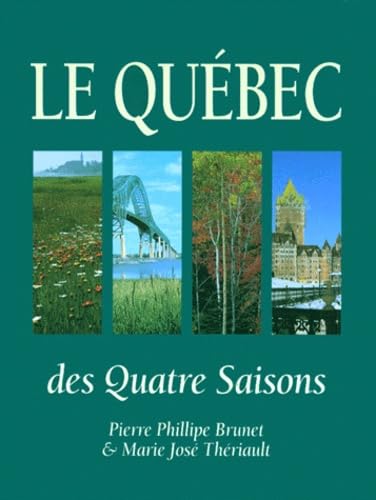 Stock image for Le quebec des quatre saisons for sale by Ammareal