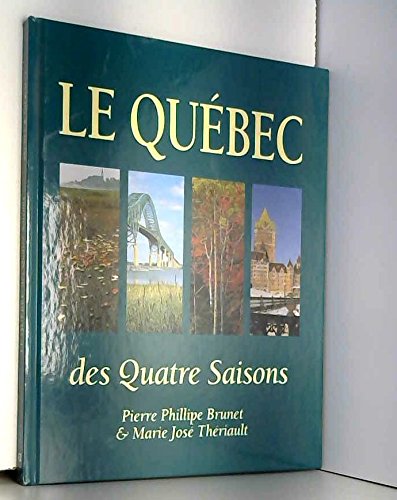 9782894280348: le quebec des quatre saisons