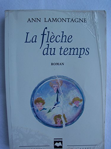 9782894280515: La fleche du temps: Roman (Collection L'arbre) (French Edition)