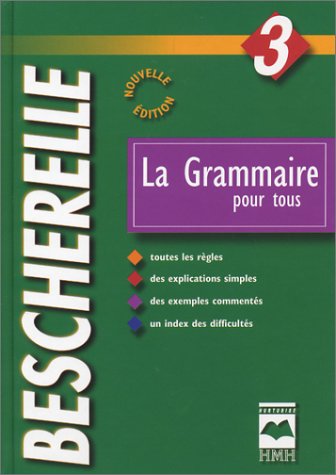 Imagen de archivo de La Grammaire Pour Tous (la) - Bescherelle a la venta por Better World Books