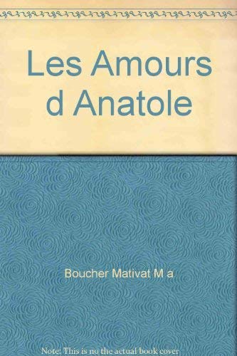 Imagen de archivo de Les amours d'Anatole a la venta por Librairie Le Nord