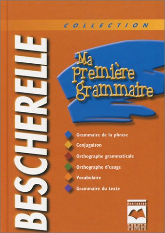 Imagen de archivo de Ma Premiere Grammaire Bescherelle a la venta por Better World Books Ltd