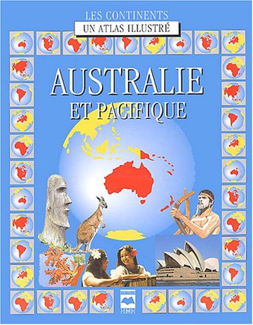 Stock image for Australie Et Pacifique : Atlas Illustr for sale by RECYCLIVRE