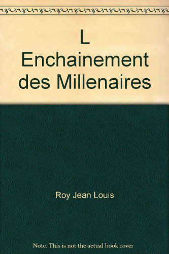 Stock image for Enchainement des Millenaires : Journal de l'an 2000 for sale by Better World Books Ltd
