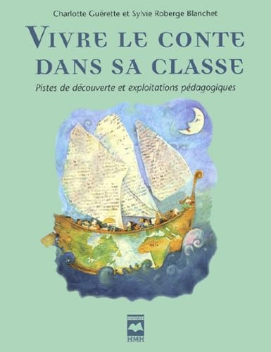 Beispielbild fr Vivre Le Conte Dans Sa Classe : Pistes De Dcouverte Et Exploitations Pdagogiques zum Verkauf von RECYCLIVRE