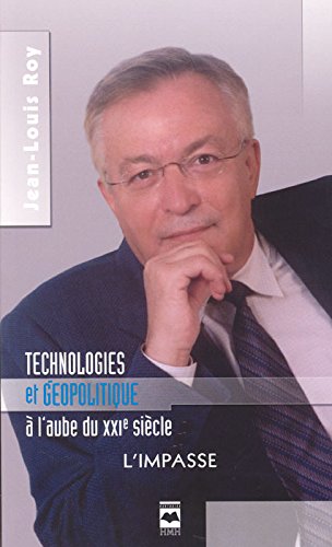 Stock image for Technologies et Geopolitique a L'aube du XXIe Siecle : L'impasse for sale by Better World Books Ltd