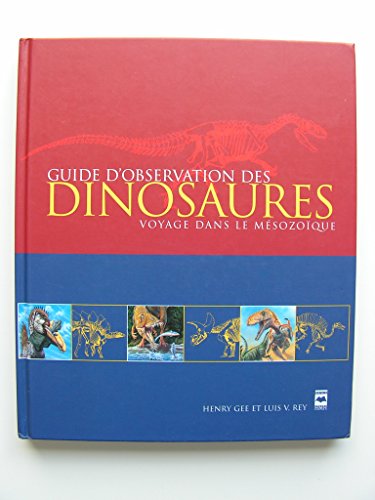 Beispielbild fr Guide D'observation des Dinosaures zum Verkauf von Better World Books