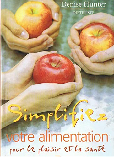 Stock image for Simplifiez Votre Alimentation for sale by Better World Books