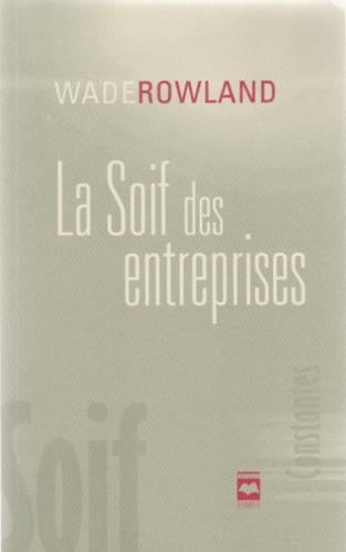 9782894288573: La Soif des Entreprises