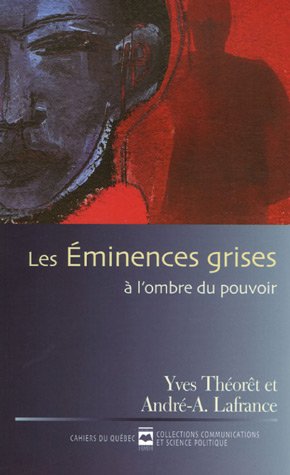 Beispielbild fr Les Eminences grises : A l'ombre du pouvoir zum Verkauf von medimops