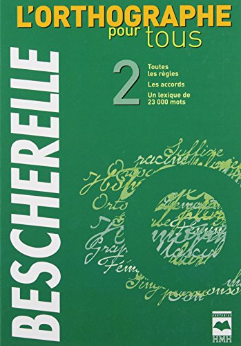 Imagen de archivo de Orthographe pour tous, nouvelle  dition (L') (Bescherelle) (French Edition) a la venta por ThriftBooks-Atlanta
