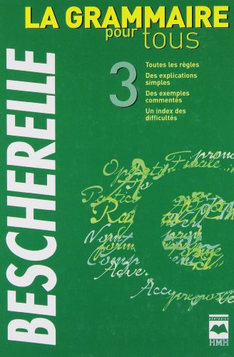 Imagen de archivo de Grammaire pour tous, nouvelle ?dition (La) (Bescherelle ) (French Edition) a la venta por SecondSale