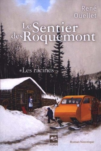 9782894289419: Le Sentier des Roquemont T 01 les Racines (French Edition)
