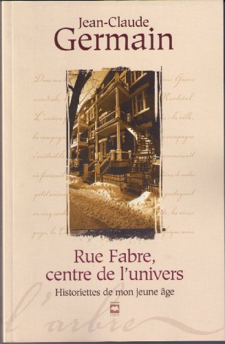 Stock image for Rue Fabre, centre de l'univers : historiettes de mon jeune ge for sale by Les mots en page