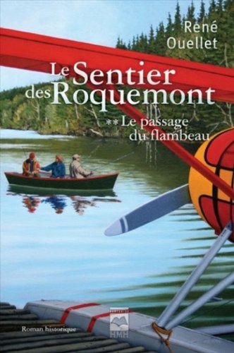 9782894289808: LE SENTIER DES ROQUEMONT T 02 LE PASSAGE DU FLAMBEAU