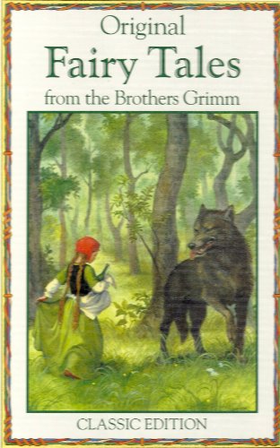 Imagen de archivo de Original Fairy Tales from the Brothers Grimm : Classic Edition a la venta por HPB-Diamond