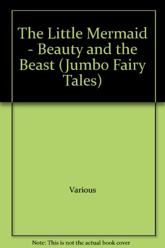 Beispielbild fr The Little Mermaid - Beauty and the Beast (Jumbo Fairy Tales) zum Verkauf von SecondSale