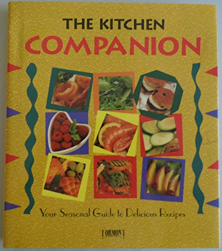 9782894293270: The Kitchen Companion (Your Seasonal Guide to Delicious Recipes)