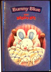 Beispielbild fr Bunny Blue Goes Beddy-Bye zum Verkauf von Wonder Book
