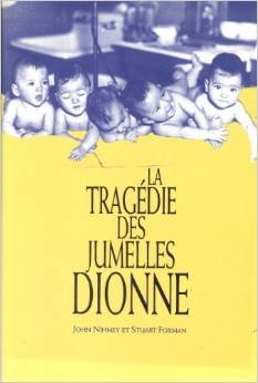 Beispielbild fr La Tragedie des Jumelles Dionne zum Verkauf von Better World Books Ltd