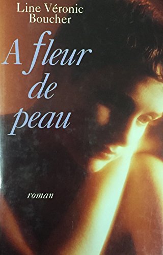 Stock image for A Fleur de Peau for sale by Better World Books