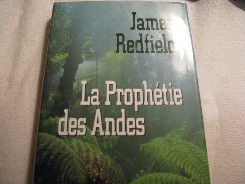 Imagen de archivo de Prophetie des Andes : A la Poursuite du Manuscrit Secret Dans la Jungle du Perou: Roman a la venta por Better World Books