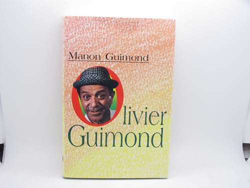 Beispielbild fr Olivier Guimond zum Verkauf von Better World Books Ltd