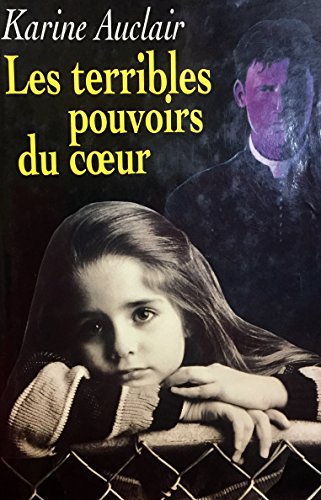 Stock image for Les terribles pouvoirs du coeur for sale by Librairie Le Nord