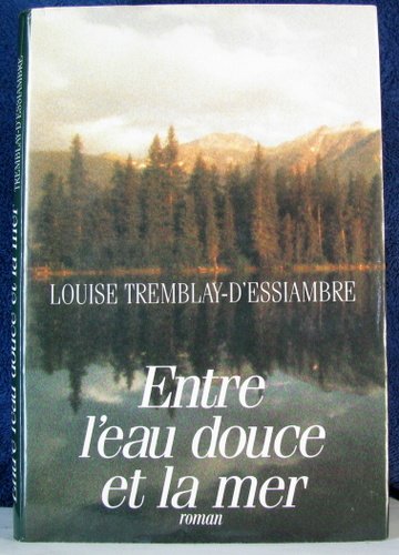 Imagen de archivo de Entre l'Eau Douce et la Mer a la venta por Better World Books