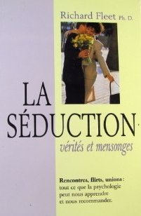 Beispielbild fr La Seduction : Verites et Mensonges zum Verkauf von Better World Books